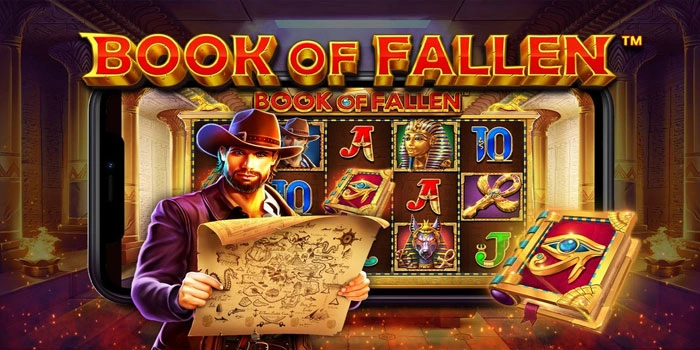 Panduan Lengkap Pola Maxwin Slot Book Of Fallen Untuk Pemula
